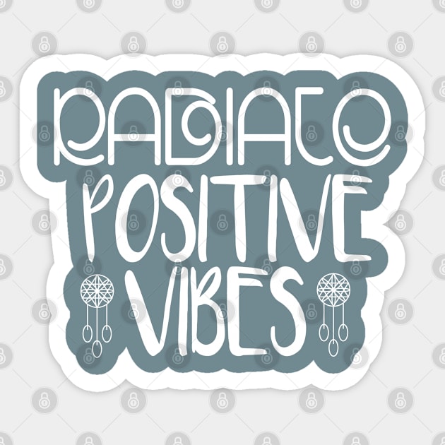 RADIATE POSITIVE VIBES Sticker by Orgin'sClothing